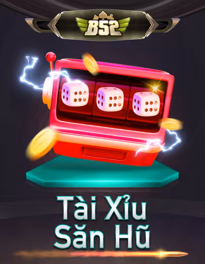 B52 Tài Xỉu San Hử